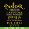 FN000359-Pastor because hardcode devil stomping ninja isn't an official job title svg, png, dxf, eps file FN000359.jpg