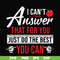 FN00040-I can't answer that for you just do the best you can svg, png, dxf, eps file FN00040.jpg
