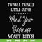 FN000414-Twinkle twinkle little snitch mind your business nosey bitch svg, png, dxf, eps file FN000414.jpg