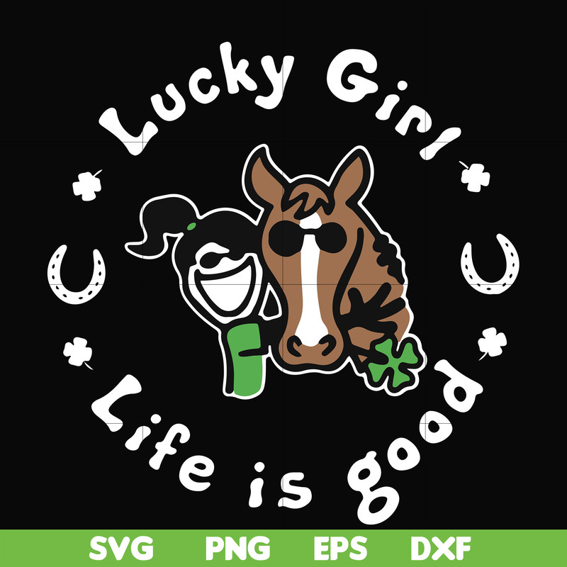 FN00065-Lucky girl life is good svg, png, dxf, eps file FN00065.jpg