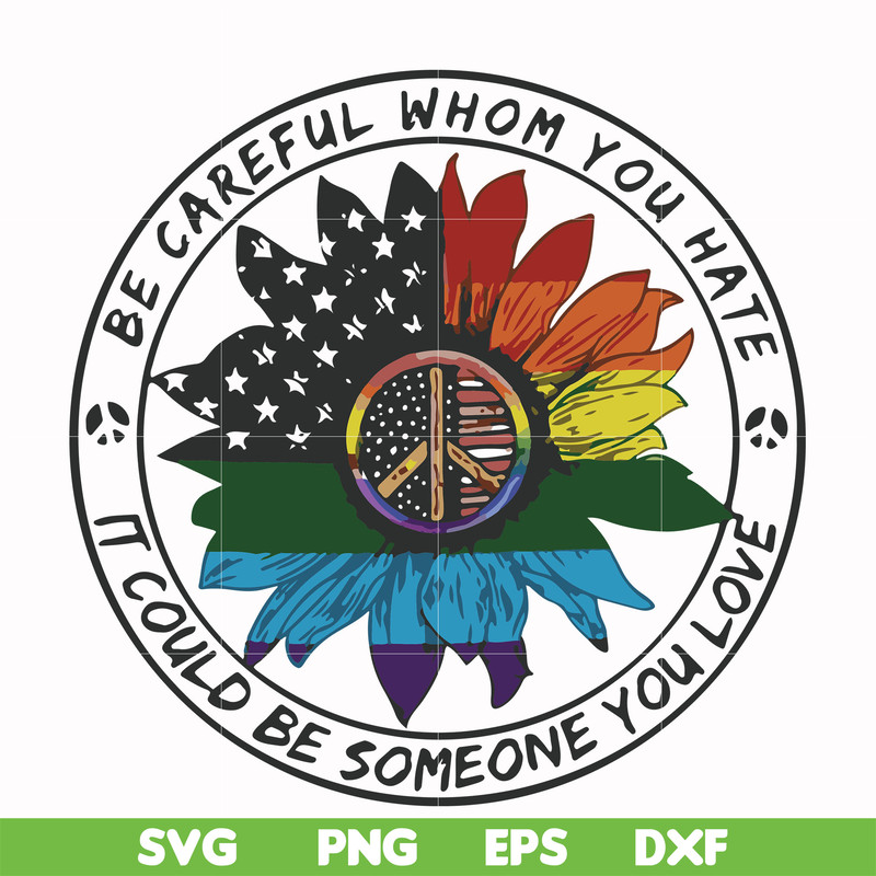 FN000763-Be careful whom you hate it could be someone you love svg, png, dxf, eps file FN000763.jpg
