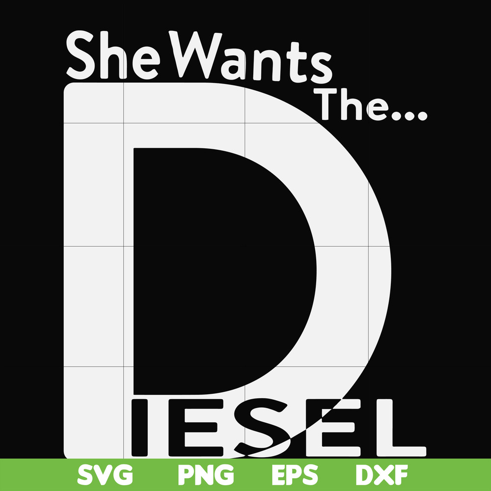 FN000765-She wants the Diesel svg, png, dxf, eps file FN000765.jpg