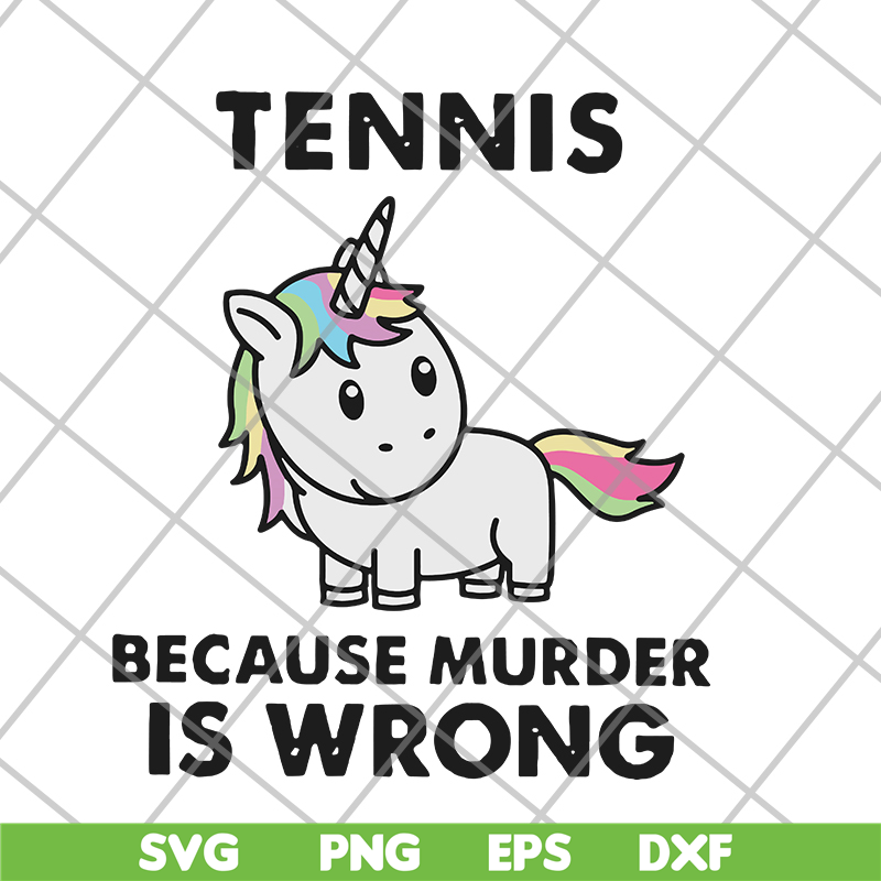 FN11062118-Tennis because murder svg, png, dxf, eps digital file FN11062118.jpg