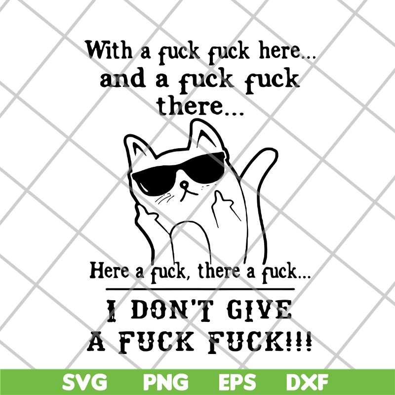 FN14062118- With A Fuck Here And A Fuck svg, png, dxf, eps digital file FN14062118.jpg