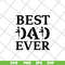 FTD01062106-best dad ever svg, eps, png, dxf digital file FTD01062106.jpg