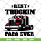 FTD04052106-Best truckin papa ever svg, Fathers day svg, png, dxf, eps digital file FTD04052106.jpg