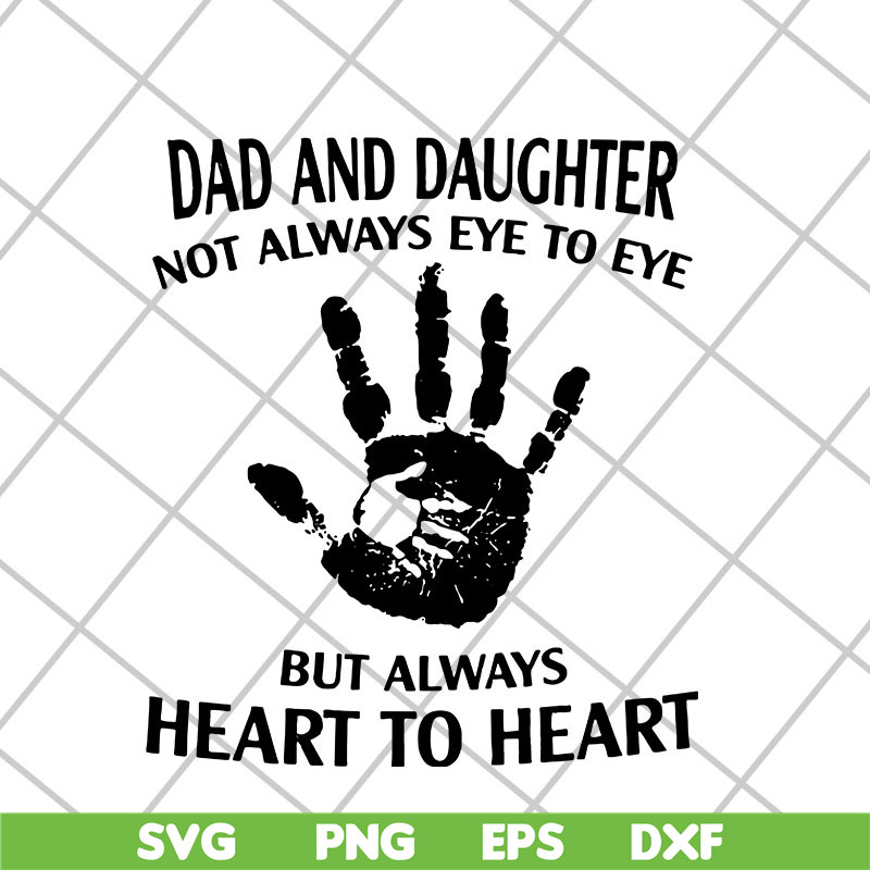 FTD06052136-daddy and daughter not always eye to eye svg, png, dxf, eps digital file FTD06052136.jpg