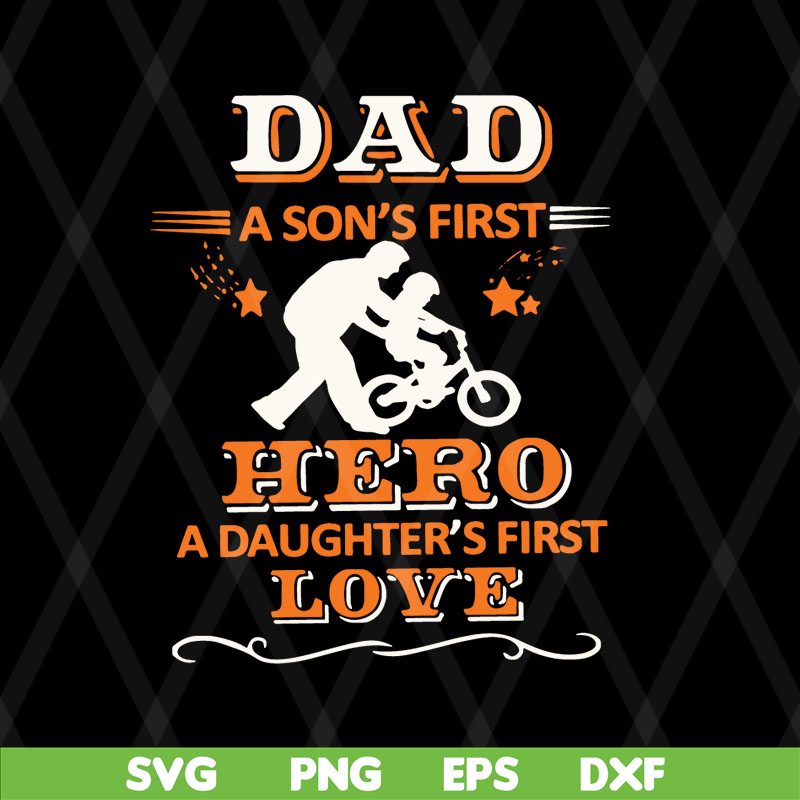 FTD08062105- Dad a son's first hero a daughter's first love svg, png, dxf, eps digital file FTD08062105.jpg