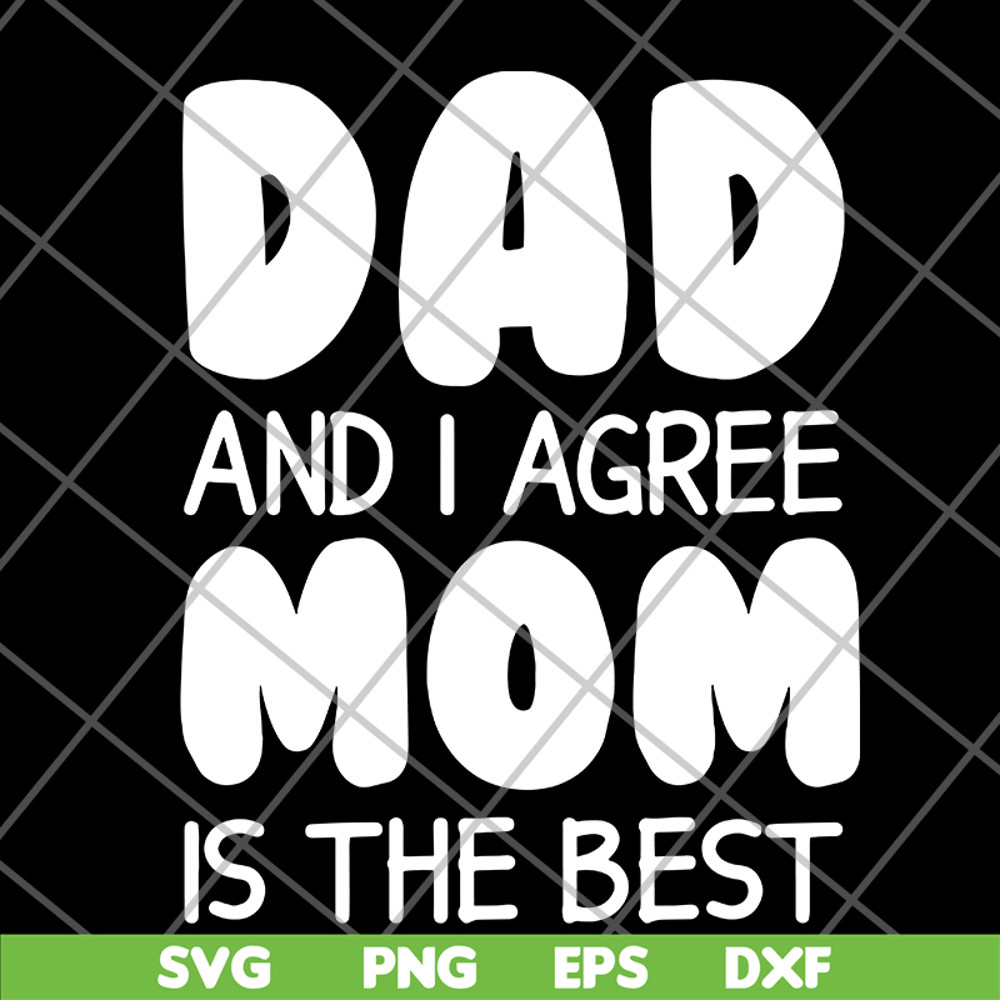 FTD09062104-Dad And I Agree Mom Is The Best – Happy Father’s Day 2021 svg, png, dxf, eps digital file FTD09062104.jpg