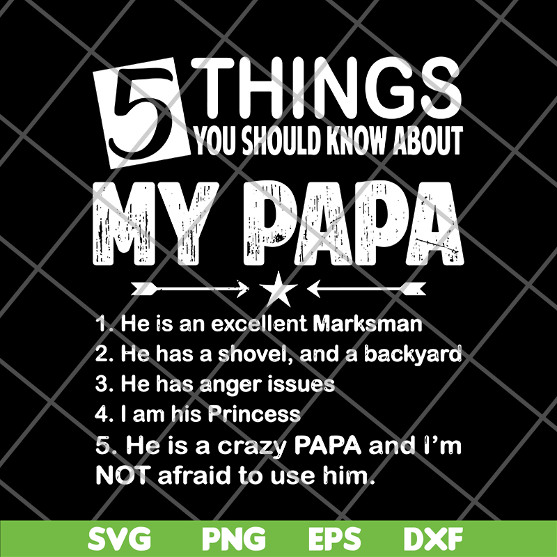 FTD09062114-5 things you should know about my papa svg, png, dxf, eps digital file FTD09062114.jpg