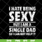 FTD10052101- i hate being sexy svg, png, dxf, eps digital file FTD10052101.jpg