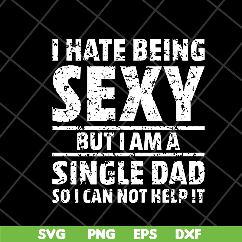 FTD10052101- i hate being sexy svg, png, dxf, eps digital file FTD10052101.jpg