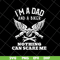 FTD13052117-i'm a dad svg, png, dxf, eps digital file FTD13052117.jpg