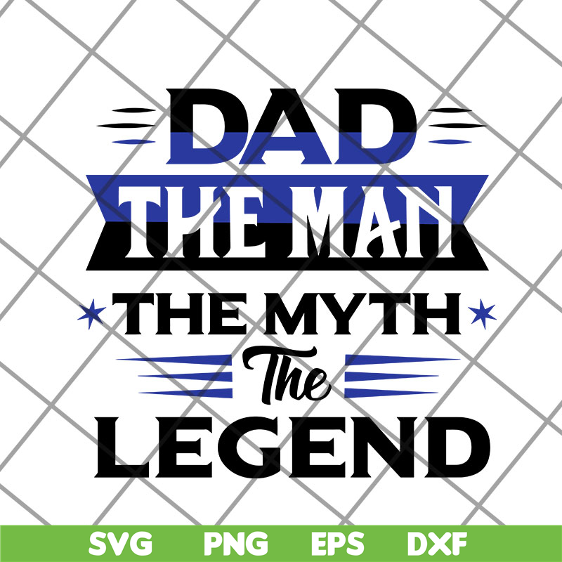 FTD14052113-Dad The Man The Myth The Legend svg, png, dxf, eps digital file FTD14052113.jpg
