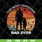 FTD20052111-dad ever svg, png, dxf, eps digital file FTD20052111.jpg