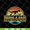 FTD20052113-being a dad svg, png, dxf, eps digital file FTD20052113.jpg