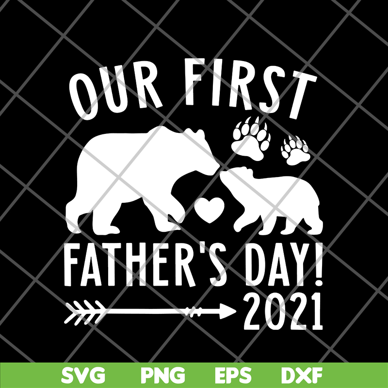 FTD24052104-Our First Fathers Day svg, png, dxf, eps digital file FTD24052104.jpg
