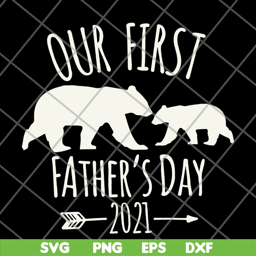 FTD26052106-Our First Fathers Day 2021 svg, png, dxf, eps digital file FTD26052106.jpg