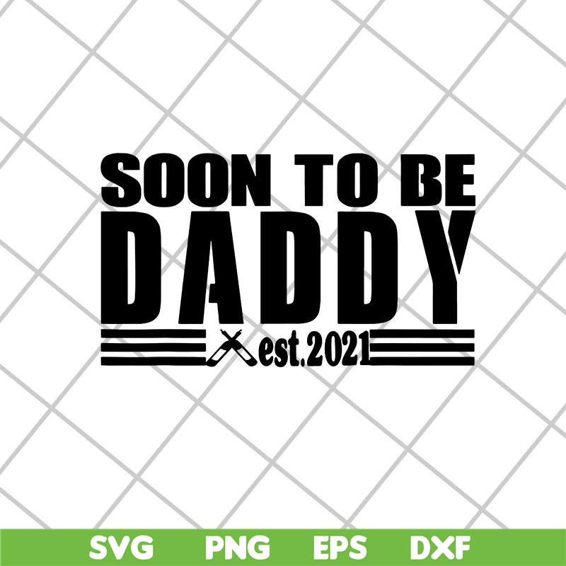 FTD28042125-Soon to be daddy 2021 svg, Fathers day svg, png, dxf, eps digital file FTD28042125.jpg