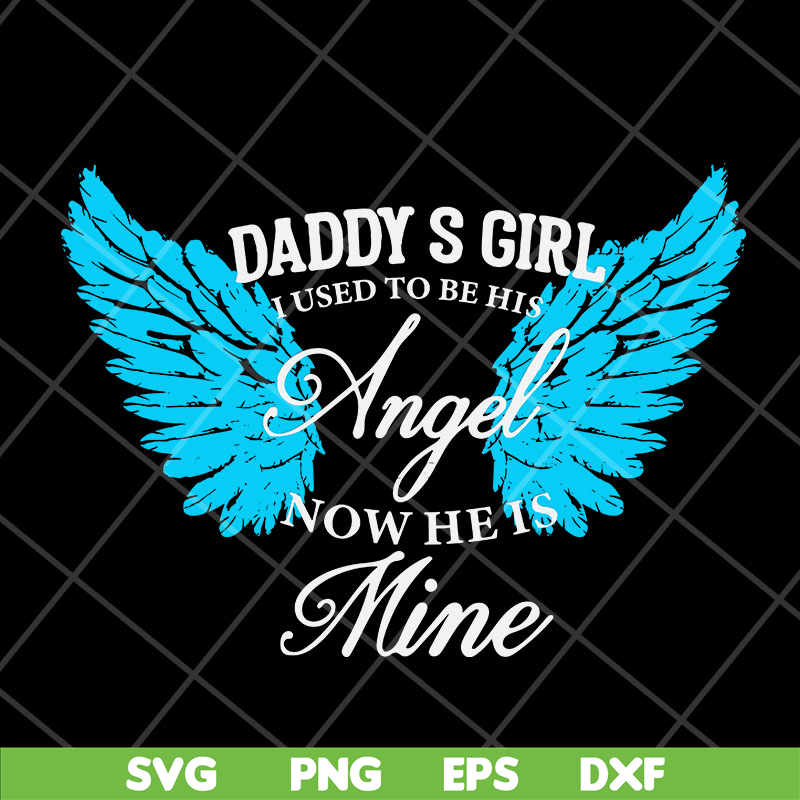 FTD29042125-Daddy girl i used to be his angel svg, Fathers day svg, png, dxf, eps digital file FTD29042125.jpg