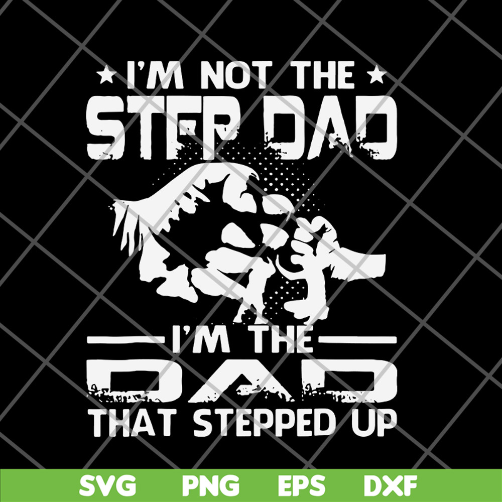 FTD29052132-i'm not the step dad svg, png, dxf, eps digital file FTD29052132.jpg