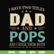 FTD39-I have two titles Dad and pops svg, png, dxf, eps, digital file FTD39.jpg