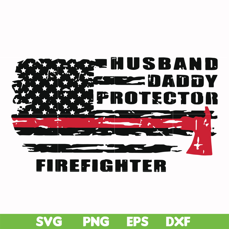 FTD42-Husband daddy protector Firefighter svg, png, dxf, eps, digital file FTD42.jpg