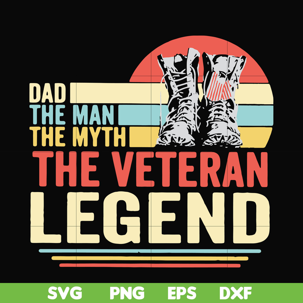 FTD51-Dad the man, the myth, the veteran legend svg, png, dxf, eps, digital file FTD51.jpg