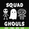 HLW0030-Squad ghouls svg, halloween svg, png, dxf, eps, digital file HLW0030.jpg