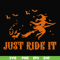 HLW0128-just ride it svg, png, dxf, eps digital file HLW0128.jpg