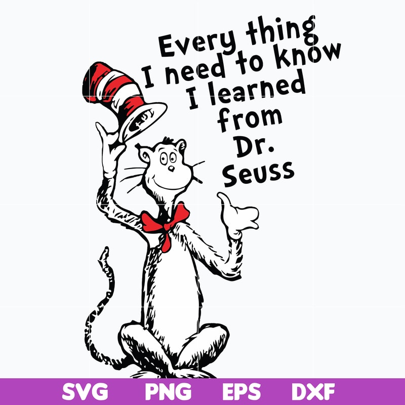 DR0601217-Everything I need to know I learned from dr seuss svg, png, dxf, eps digital file DR0601217.jpg