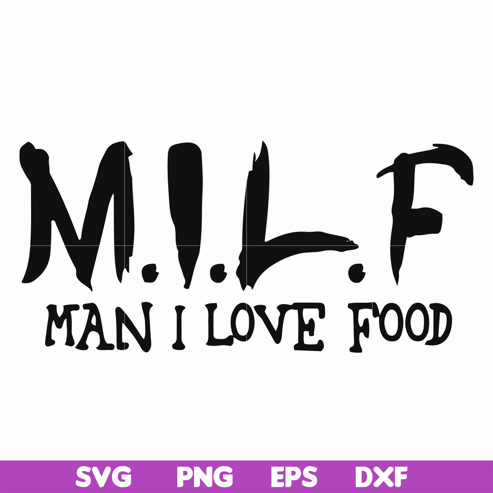 FN000511-M.I.L.F man I love food svg, png, dxf, eps file FN000511.jpg