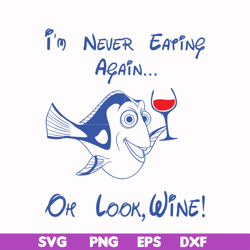 i'm never eating again oh look wine svg, png, dxf, eps file fn00059