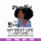 BD0086-March Girl Living My Best Life Birthday Gift, Black Girl, Black Women svg, png, dxf, eps digital file BD0086.jpg