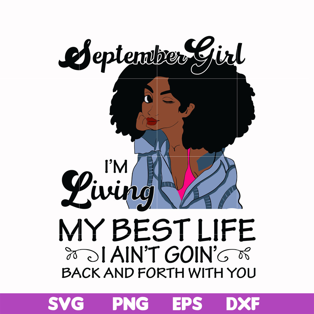 BD0092-September Girl Living My Best Life Birthday Gift, Black Girl, Black Women svg, png, dxf, eps digital file BD0092.jpg