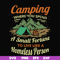 CMP085-Camping where you spend a small fortue to live like a homeless person svg, png, dxf, eps digital file CMP085.jpg