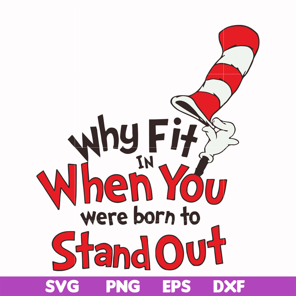DR00012-Why fit in when you were born to stand out svg, png, dxf, eps file DR00012.jpg