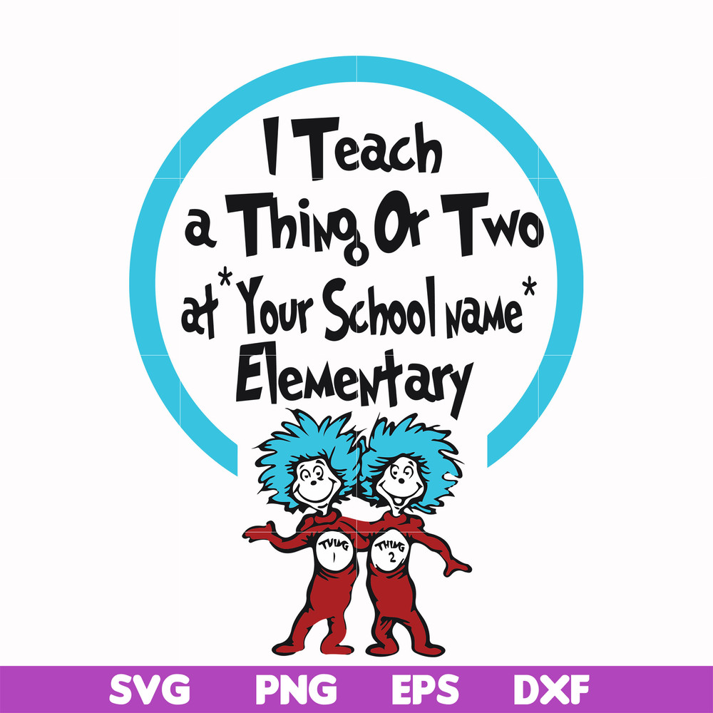 DR000164-I teach a thing or two at your school name elementary svg, png, dxf, eps file DR000164.jpg