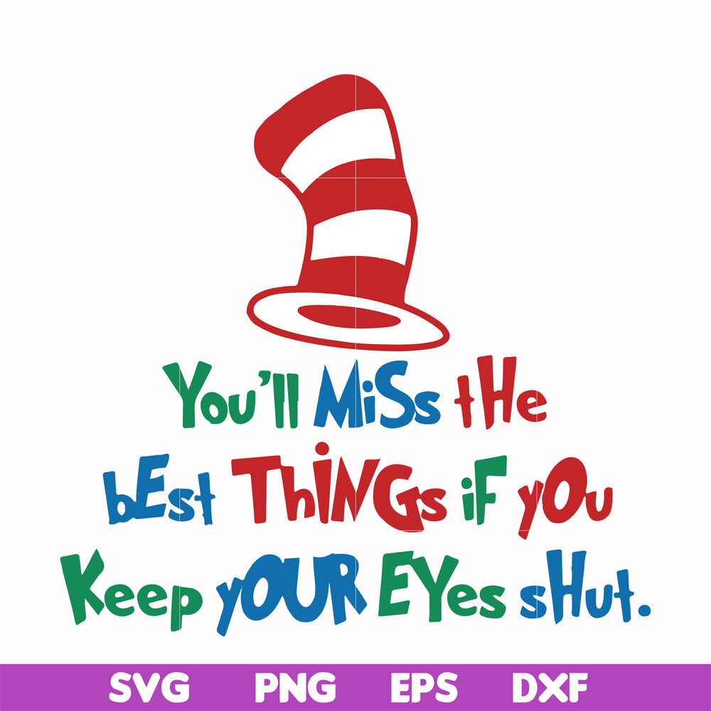 DR00022-You'll miss the best things if you keep your eyes shut svg, png, dxf, eps file DR00022.jpg