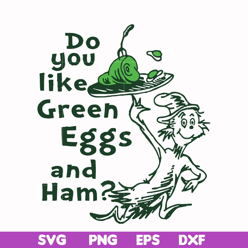 DR00048-Do you like green eggs and ham svg, png, dxf, eps file DR00048.jpg