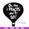 DR00082-Oh the places you'll go svg, png, dxf, eps file DR00082.jpg