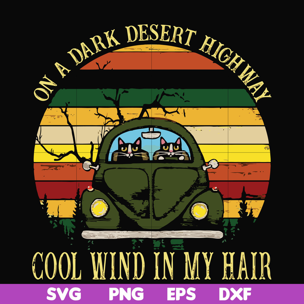 FN000101-On a dark desert highway cool wind in my hair svg, png, dxf, eps file FN000101.jpg
