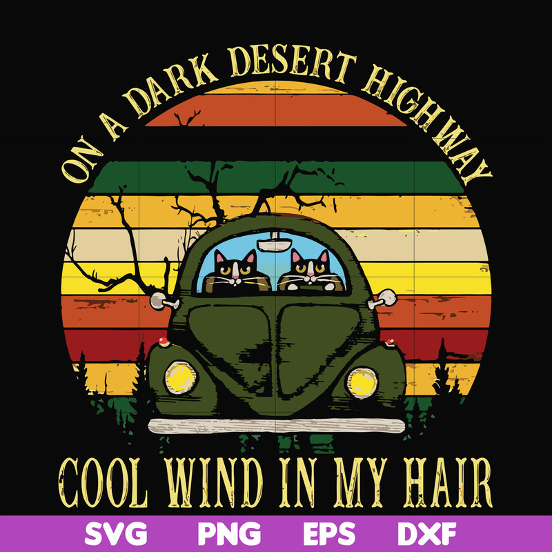 FN000101-On a dark desert highway cool wind in my hair svg, png, dxf, eps file FN000101.jpg