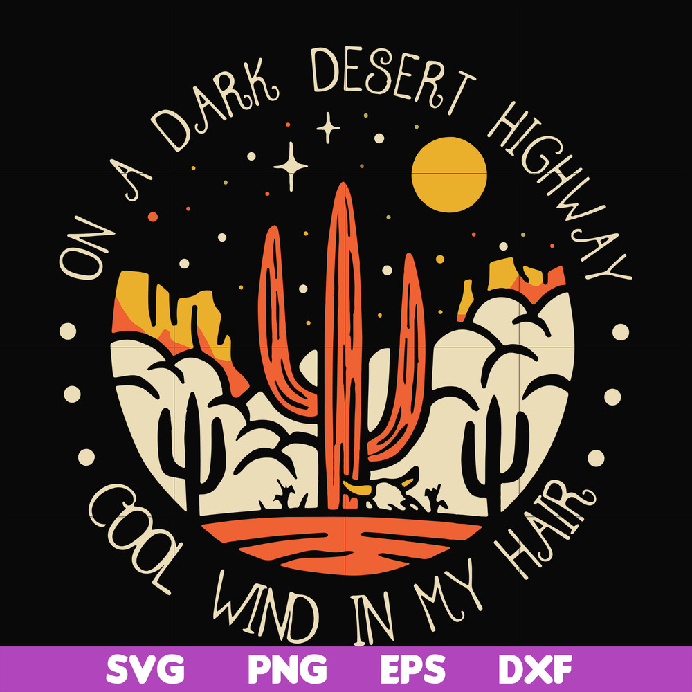 FN000195-On a dark desert highway cool wind in my hair svg, png, dxf, eps file FN000195.jpg