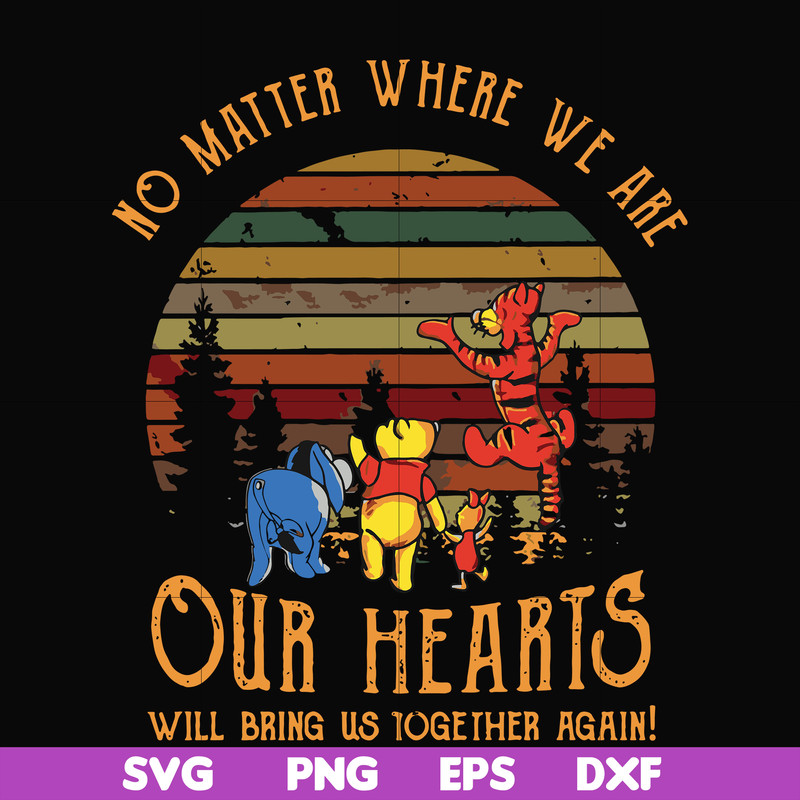 FN000196-No matter where we are our hearts will bring us together again svg, png, dxf, eps file FN000196.jpg