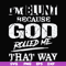 FN000202-I'm blunt because God rolled me that way svg, png, dxf, eps file FN000202.jpg