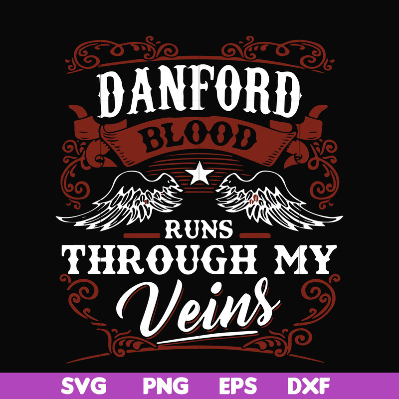 FN000245-Danford blood runs through my veins svg, png, dxf, eps file FN000245.jpg