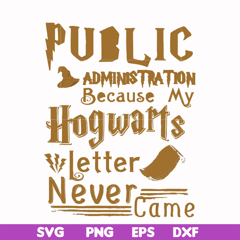 FN000252-Public administration because my Hogwarts letter never came svg, png, dxf, eps file FN000252.jpg