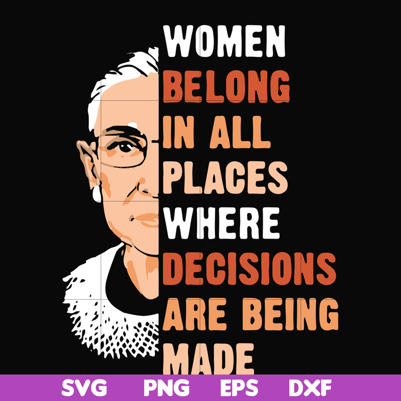 FN000276-Women belong in all places where decisions are being made svg, png, dxf, eps file FN000276.jpg