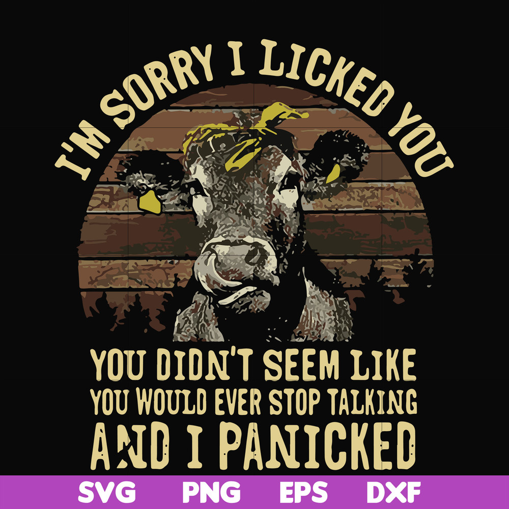 FN000335-I'm sorry I licked you you didn't seem like you would ever stop talking and I panicked svg, png, dxf, eps file FN000335.jpg